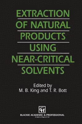 Extraction of Natural Products Using Near-Critical Solvents 1