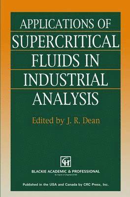 J.R. Dean, J. R. Dean - Applications of Supercritical Fluids in Industrial Analysis, Häftad