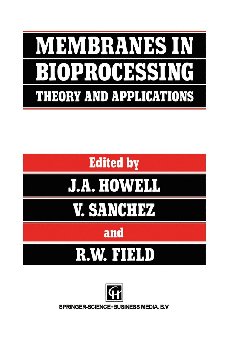 Membranes in Bioprocessing: Theory and Applications 1