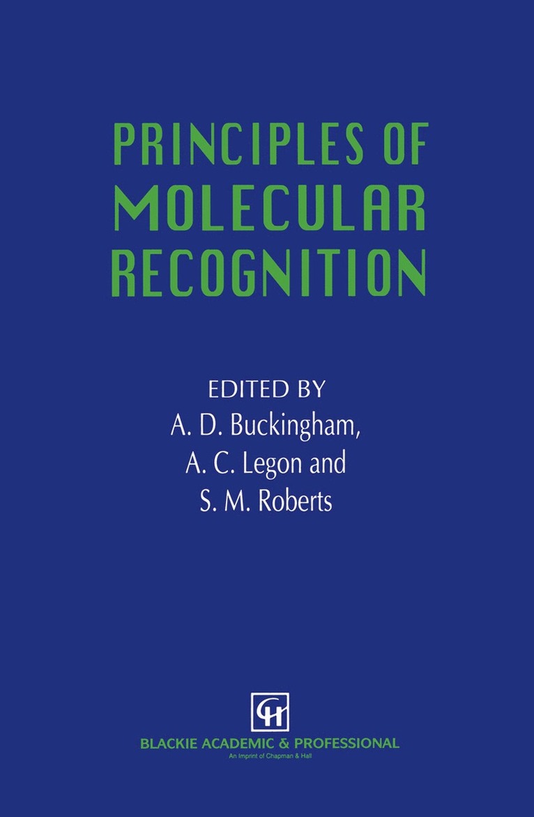 A.D. Buckingham, A.C. Legon, S.M. Roberts, A. D. Buckingham, A. C. Legon, S. M. Roberts - Principles of Molecular Recognition, Häftad