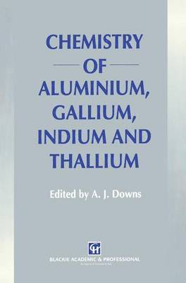 A.J. Downs, A. J. Downs - Chemistry of Aluminium, Gallium, Indium and Thallium, Häftad