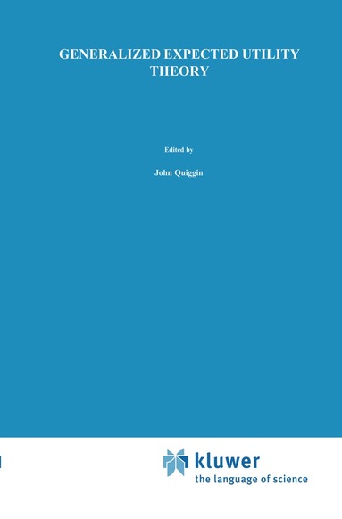 John Quiggin - Generalized Expected Utility Theory, Häftad