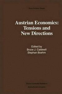 bokomslag Austrian Economics: Tensions and New Directions