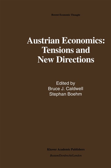 Bruce J. Caldwell, Stephan Böhm - Austrian Economics: Tensions and New Directions, Häftad