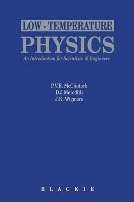 Low-Temperature Physics: an introduction for scientists and engineers 1