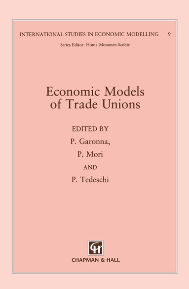 P. Garonna, P. Mori, P. Tedeschi - Economic Models of Trade Unions, Häftad