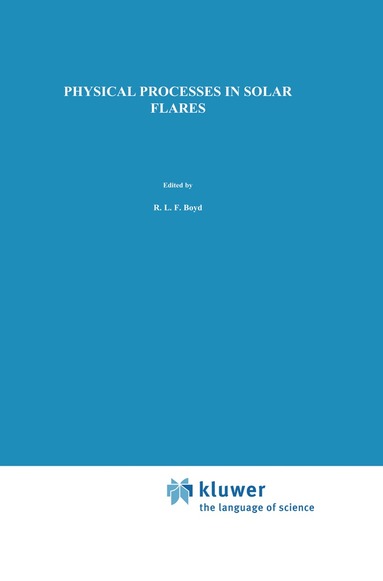 B.V. Somov - Physical Processes in Solar Flares, Häftad