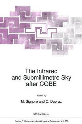 M. Signore, C. Dupraz - Infrared and Submillimetre Sky after COBE, Häftad