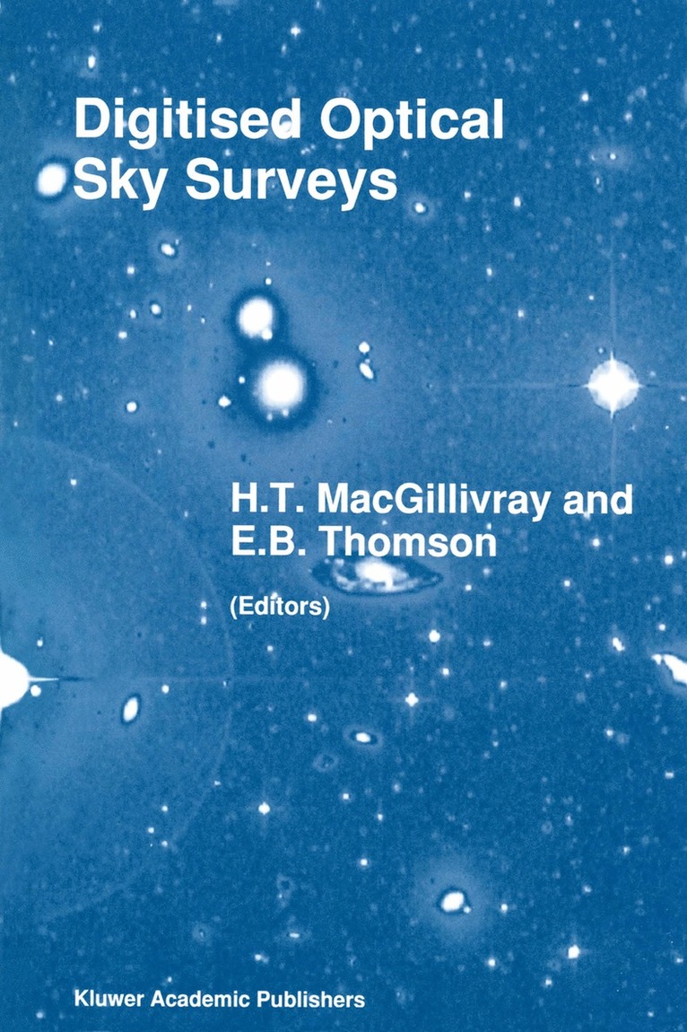 H.T. MacGillivray, E.B. Thomson, H. T. Macgillivray, E. B. Thomson - Digitised Optical Sky Surveys, Häftad