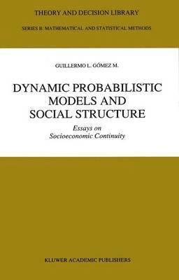 bokomslag Dynamic Probabilistic Models and Social Structure