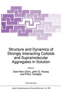 bokomslag Structure and Dynamics of Strongly Interacting Colloids and Supramolecular Aggregates in Solution