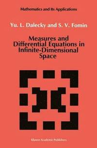 bokomslag Measures and Differential Equations in Infinite-Dimensional Space