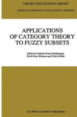bokomslag Applications of Category Theory to Fuzzy Subsets