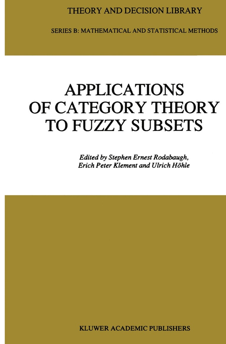 S.E. Rodabaugh, Erich Peter Klement, Ulrich Höhle, S. E. Rodabaugh - Applications of Category Theory to Fuzzy Subsets, Häftad