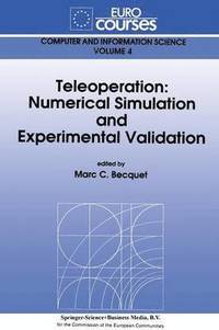 bokomslag Teleoperation: Numerical Simulation and Experimental Validation