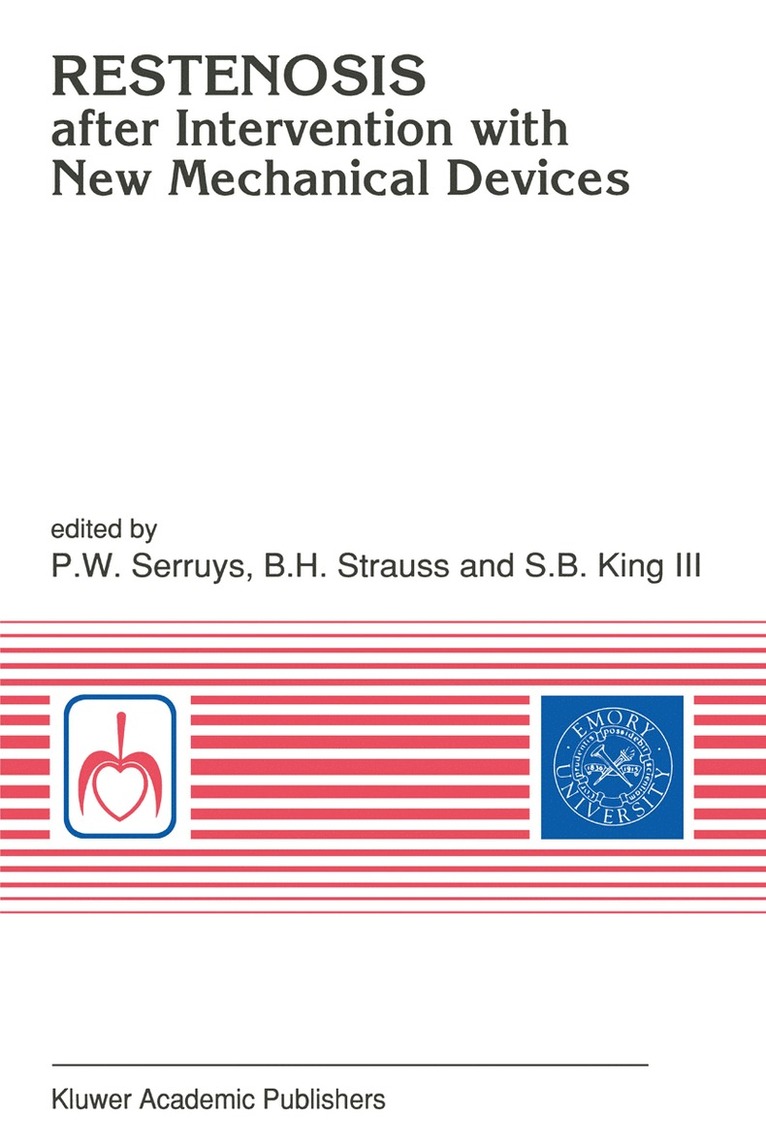 P.W. Serruys, B. Strauss, S.B. King III, P. W. Serruys, S. B. King III - Restenosis after Intervention with New Mechanical Devices, Häftad