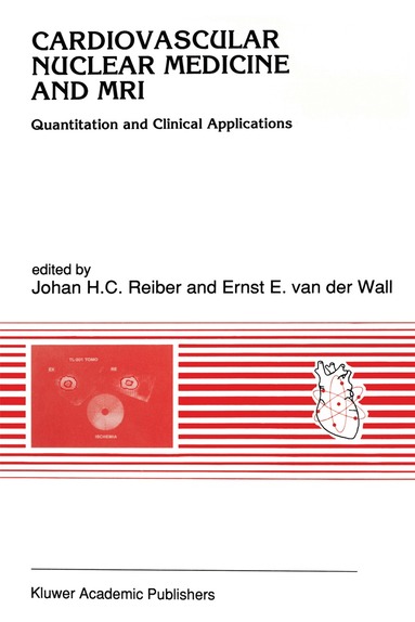 Johan H. C. Reiber, Ernst E. van der Wall - Cardiovascular Nuclear Medicine and MRI, Häftad