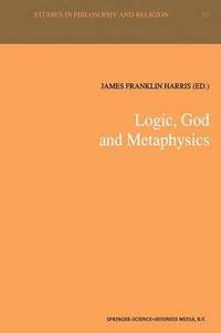 bokomslag Logic, God and Metaphysics