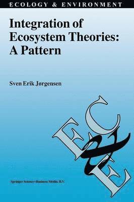 Sven Erik Jørgensen - Integration of Ecosystem Theories: A Pattern, Häftad