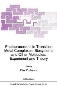 bokomslag Photoprocesses in Transition Metal Complexes, Biosystems and Other Molecules. Experiment and Theory