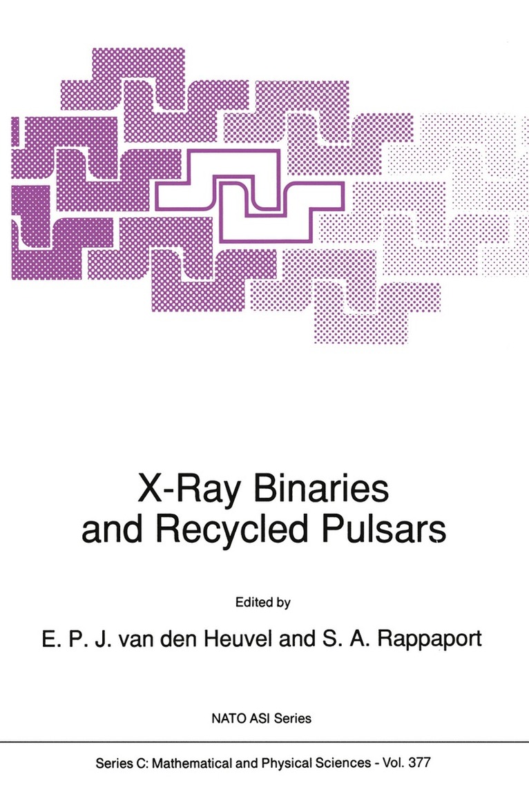 E.P. van den Heuvel, S.A. Rappaport, E. P. Van Den Heuvel, S. a. Rappaport, E. P. van den Heuvel, S. A. Rappaport - X-Ray Binaries and Recycled Pulsars, Häftad