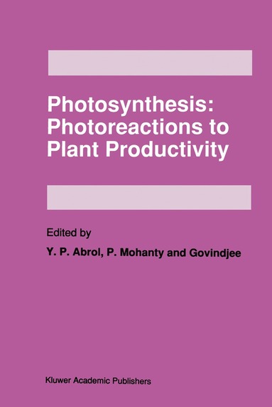 Y.P. Abrol, P. Mohanty, Govindjee - Photosynthesis: Photoreactions to Plant Productivity, Häftad