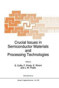 bokomslag Crucial Issues in Semiconductor Materials and Processing Technologies