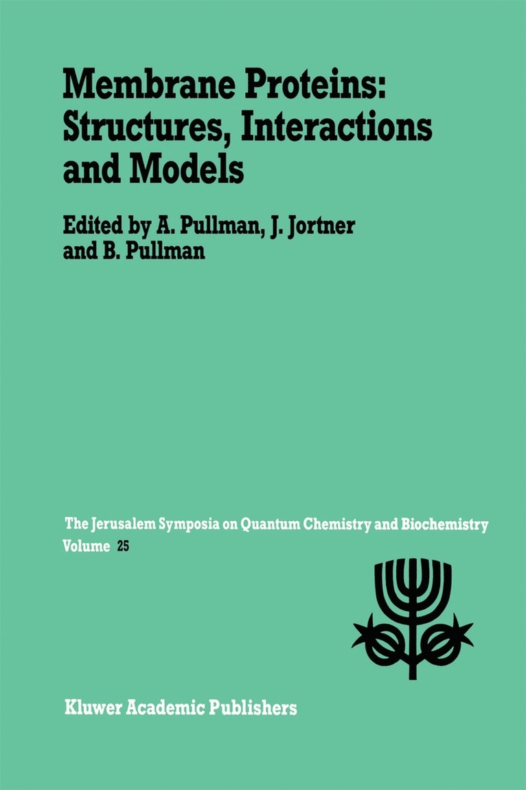 A. Pullman, Joshua Jortner - Membrane Proteins: Structures, Interactions and Models, Häftad