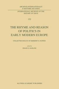 bokomslag The Rhyme and Reason of Politics in Early Modern Europe