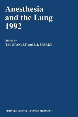 T.H. Stanley, R.J. Sperry, T. H. Stanley, R. J. Sperry - Anesthesia and the Lung 1992, Häftad