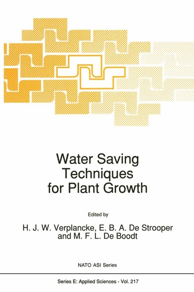H. Verplancke, E.B.A. de Strooper, M.F. de Boodt - Water Saving Techniques for Plant Growth, Häftad