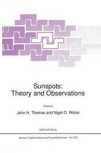bokomslag Sunspots: Theory and Observations