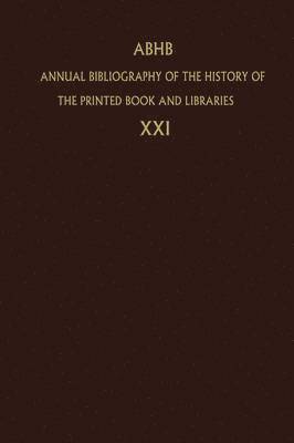 bokomslag Annual Bibliography of the History of the Printed Book and Libraries