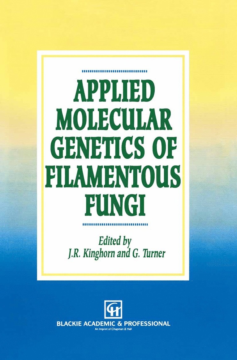 J.R. Kinghorn, Geoffrey Turner, J. R. Kinghorn - Applied Molecular Genetics of Filamentous Fungi, Häftad