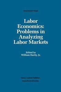 bokomslag Labor Economics: Problems in Analyzing Labor Markets