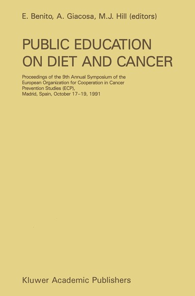 E. Benito, A. Giacosa, M.J. Hill - Public Education on Diet and Cancer, Häftad