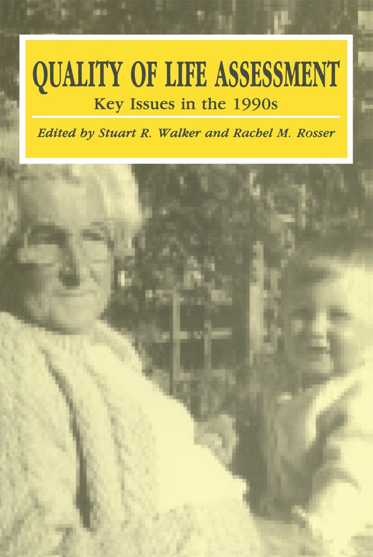 S.R. Walker, Rachel M. Rosser, S. R. Walker - Quality of Life Assessment: Key Issues in the 1990s, Häftad