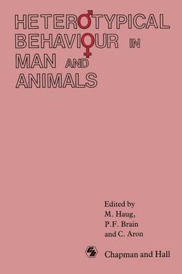 Heterotypical Behaviour in Man and Animals 1