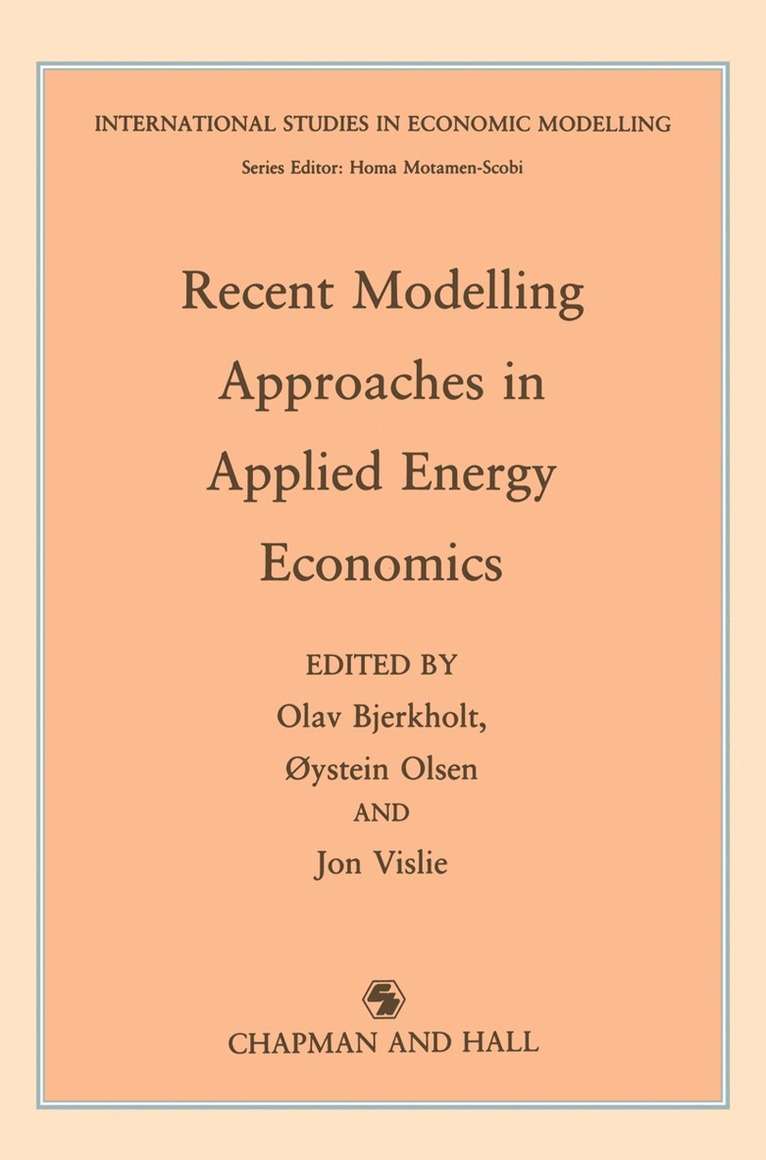 O. Bjerkholt, O. Ølsen, J. Vislie, Olav Bjerkholt - Recent Modelling Approaches in Applied Energy Economics, Häftad