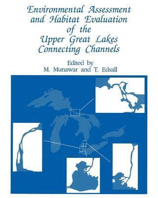 Environmental Assessment and Habitat Evaluation of the Upper Great Lakes Connecting Channels 1