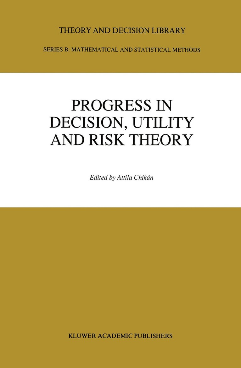 Progress In Decision, Utility And Risk Theory 1