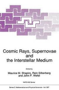 bokomslag Cosmic Rays, Supernovae and the Interstellar Medium