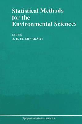 A.H. El-Shaarawi, A.H. El-Shaarawi, A. H. El-Shaarawi - Statistical Methods for the Environmental Sciences, Häftad