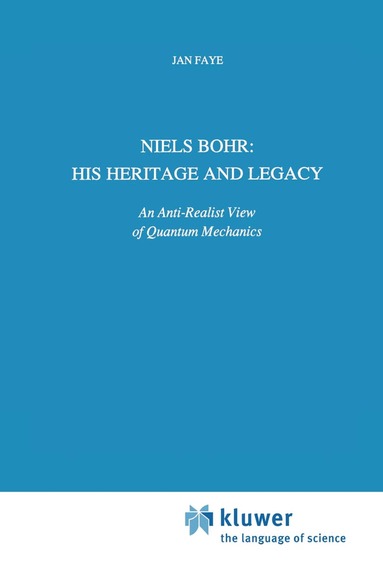 Jan Faye - Niels Bohr: His Heritage and Legacy, Häftad