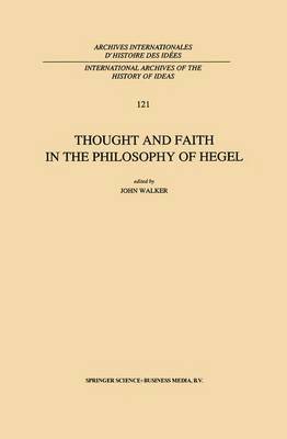 J.E. Walker, J. E. Walker - Thought and Faith in the Philosophy of Hegel, Häftad