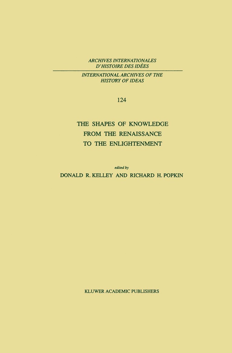 D.R. Kelley, R.H. Popkin, D. R. Kelley, R. H. Popkin - Shapes of Knowledge from the Renaissance to the Enlightenment, Häftad