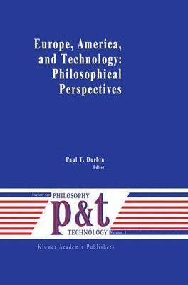 Europe, America, and Technology: Philosophical Perspectives 1