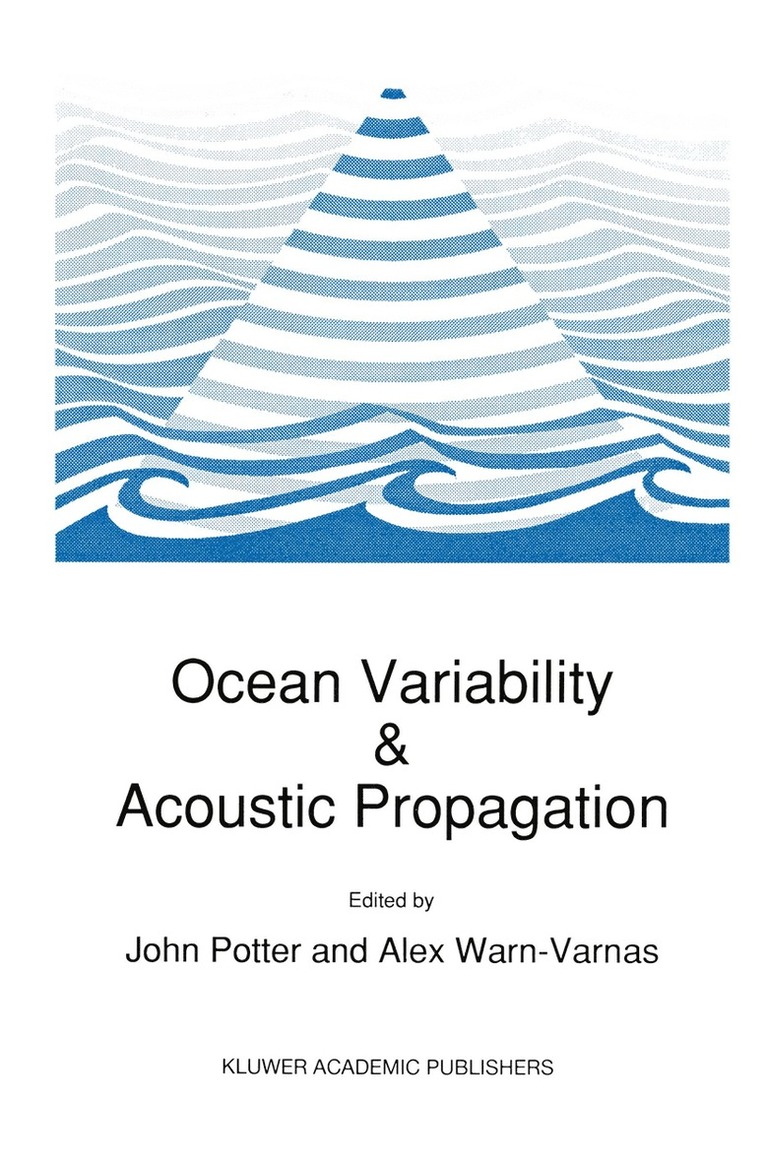 J. Potter, A. Warn-Varnas - Ocean Variability & Acoustic Propagation, Häftad