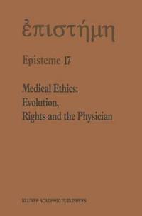 bokomslag Medical Ethics: Evolution, Rights and the Physician