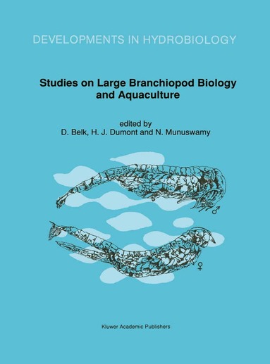 Denton Belk, Henri J. Dumont, N. Munuswamy - Studies on Large Branchiopod Biology and Aquaculture, Häftad
